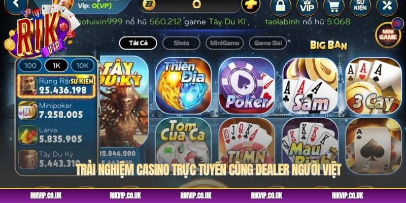 Trải nghiệm casino trực tuyến cùng dealer người Việt