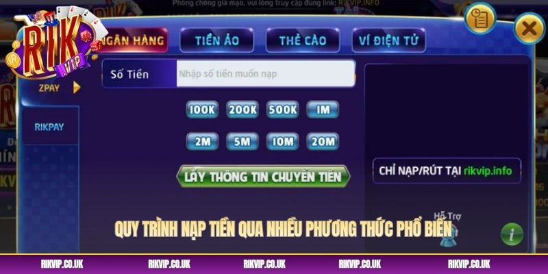 Quy trình nạp tiền qua nhiều phương thức phổ biến