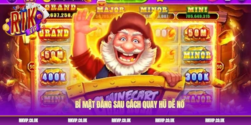 Bí mật đằng sau cách quay hũ dễ nổ