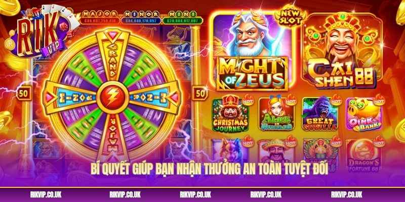 Bí quyết giúp bạn nhận thưởng an toàn tuyệt đối Bí quyết giúp bạn nhận thưởng an toàn tuyệt đối