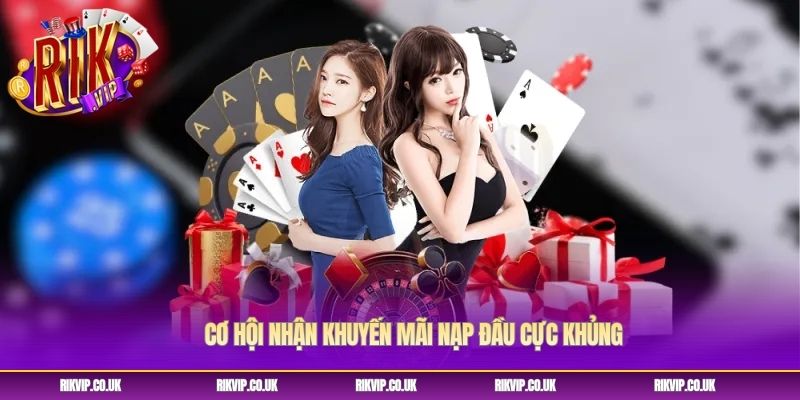 Cơ hội nhận khuyến mãi nạp đầu cực khủng Cơ hội nhận khuyến mãi nạp đầu cực khủng