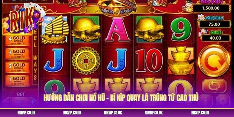Hướng Dẫn Chơi Nổ Hũ - Bí Kíp Quay Là Trúng Từ Cao Thủ