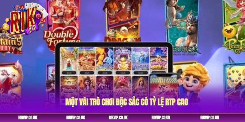 Một vài trò chơi đặc sắc có tỷ lệ RTP cao