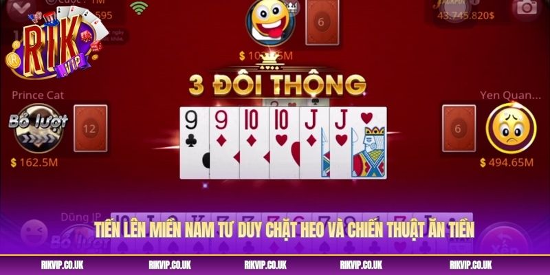 Tiến Lên Miền Nam Tư Duy Chặt Heo Và Chiến Thuật Ăn Tiền