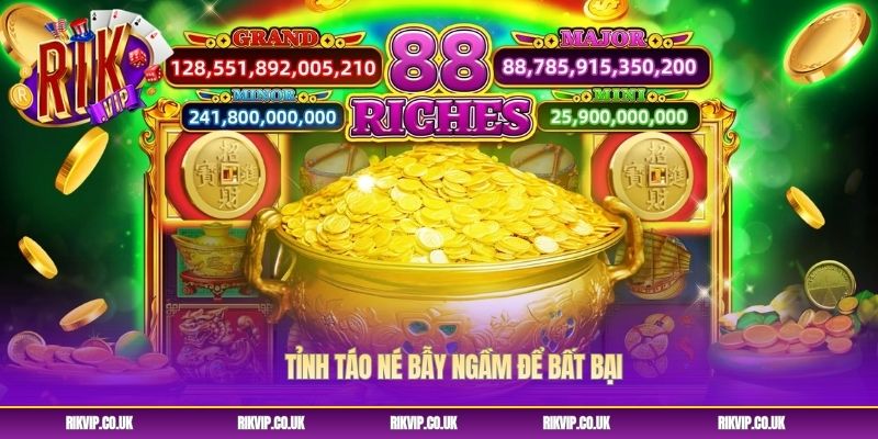 Tỉnh táo né bẫy ngầm để bất bại